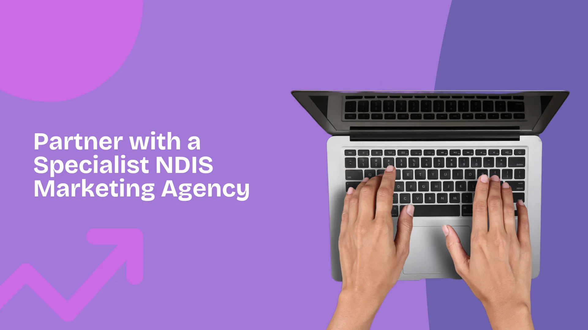 Partner with a Specialist NDIS Marketing Agency